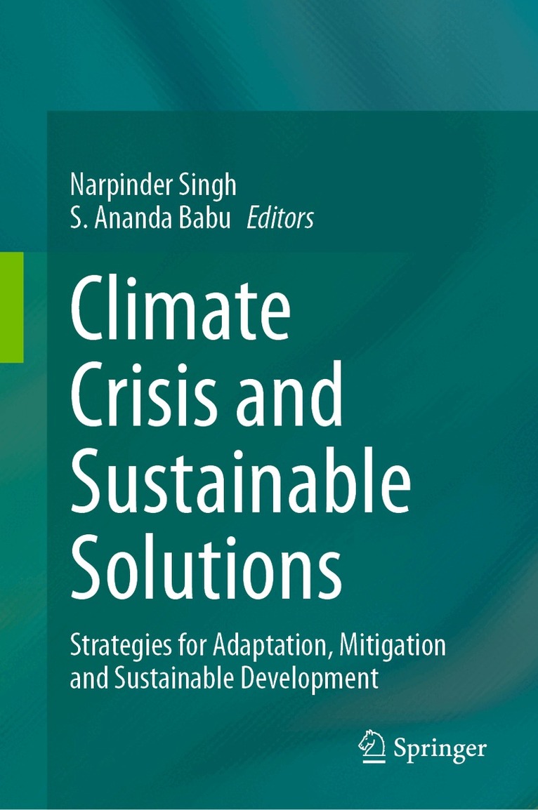 Narpinder Singh, S. Ananda Babu - Climate Crisis and Sustainable Solutions, Inbunden. Tillgänglighet: Lägg i varukorg