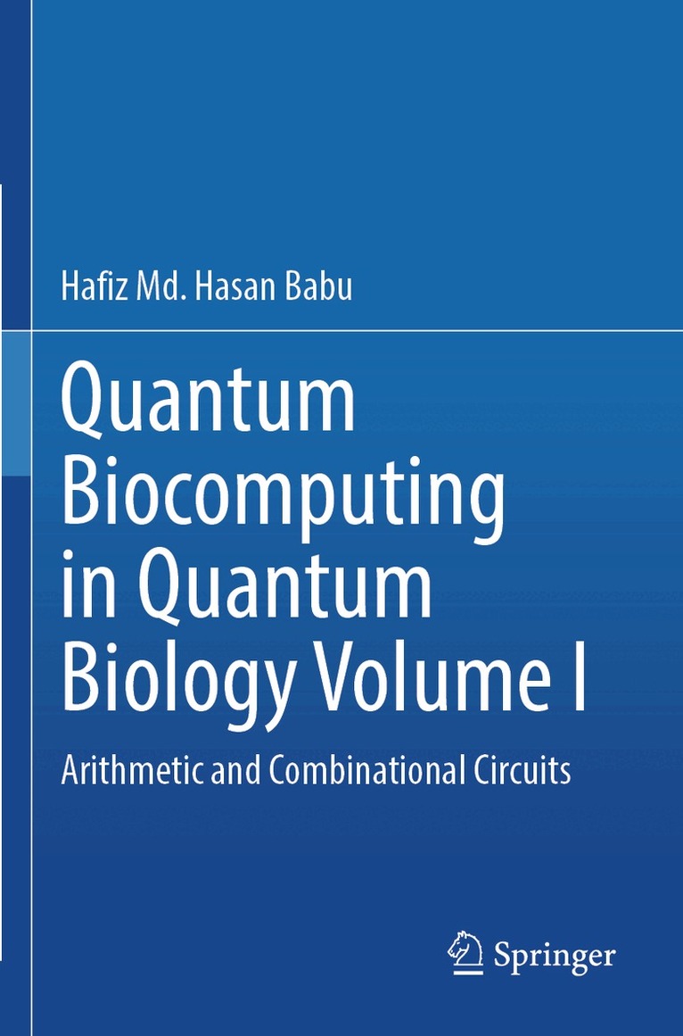 Hafiz Md. Hasan Babu - Quantum Biocomputing in Quantum Biology Volume I, Häftad