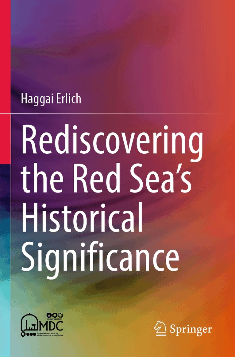 Haggai Erlich - Rediscovering the Red Sea's Historical Significance, Häftad