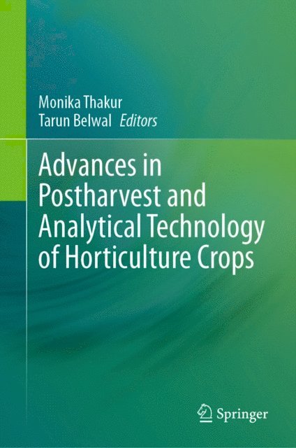 Tarun Belwal, Monika Thakur - Advances in Postharvest and Analytical Technology of Horticulture Crops, E-bok