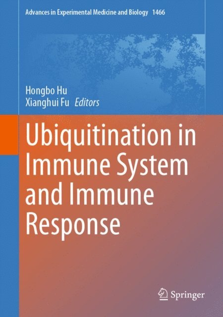 Xianghui Fu, Hongbo Hu - Ubiquitination in Immune System and Immune Response, E-bok