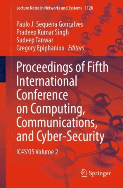 Gregory Epiphaniou, Sudeep Tanwar, Pradeep Kumar Singh, Paulo J. Sequeira Goncalves - Proceedings of Fifth International Conference on Computing, Communications, and Cyber-Security, E-bok