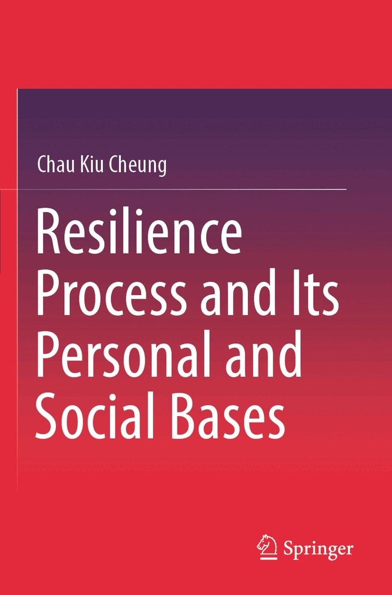 Chau Kiu Cheung - Resilience Process and Its Personal and Social Bases, Häftad. Tillgänglighet: Lägg i varukorg