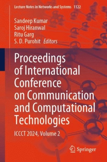 S.D. Purohit, Ritu Garg, Saroj Hiranwal, Sandeep Kumar - Proceedings of International Conference on Communication and Computational Technologies, E-bok
