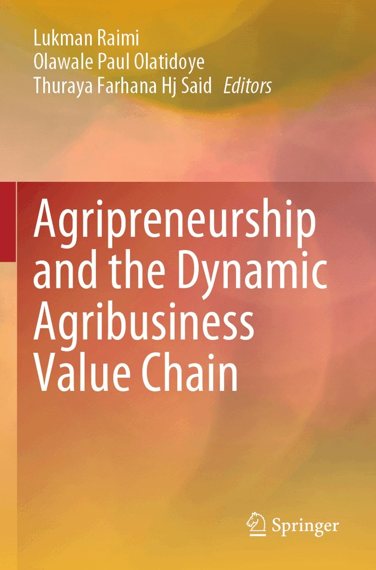 Lukman Raimi, Olawale Paul Olatidoye, Thuraya Farhana Hj Said - Agripreneurship and the Dynamic Agribusiness Value Chain, Häftad. Tillgänglighet: Lägg i varukorg