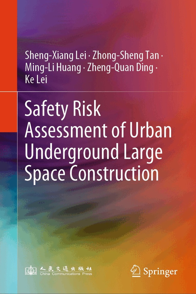 Sheng-Xiang Lei, Zhong-Sheng Tan, Ming-Li Huang, Zheng-Quan Ding, Ke Lei - Safety Risk Assessment of Urban Underground Large Space Construction, Inbunden