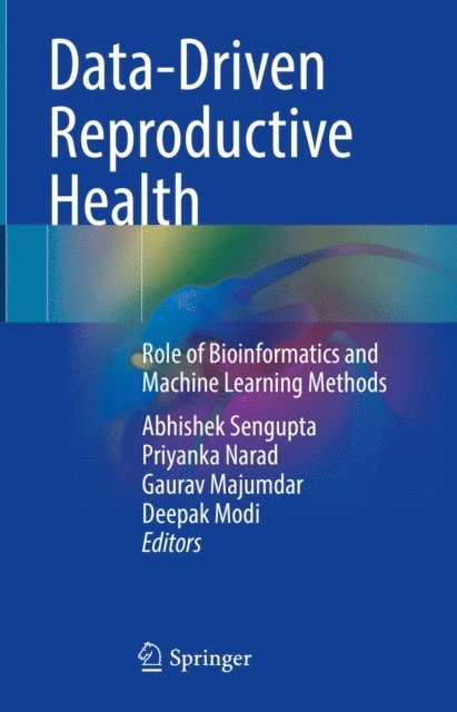Deepak Modi, Gaurav Majumdar, Priyanka Narad, Abhishek Sengupta - Data-Driven Reproductive Health, E-bok