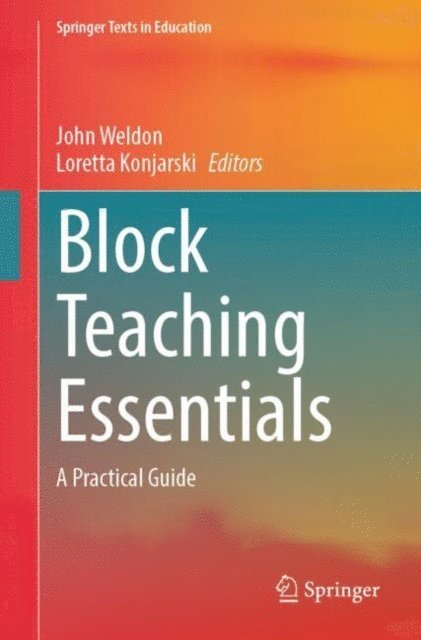 Loretta Konjarski, John Weldon - Block Teaching Essentials, E-bok