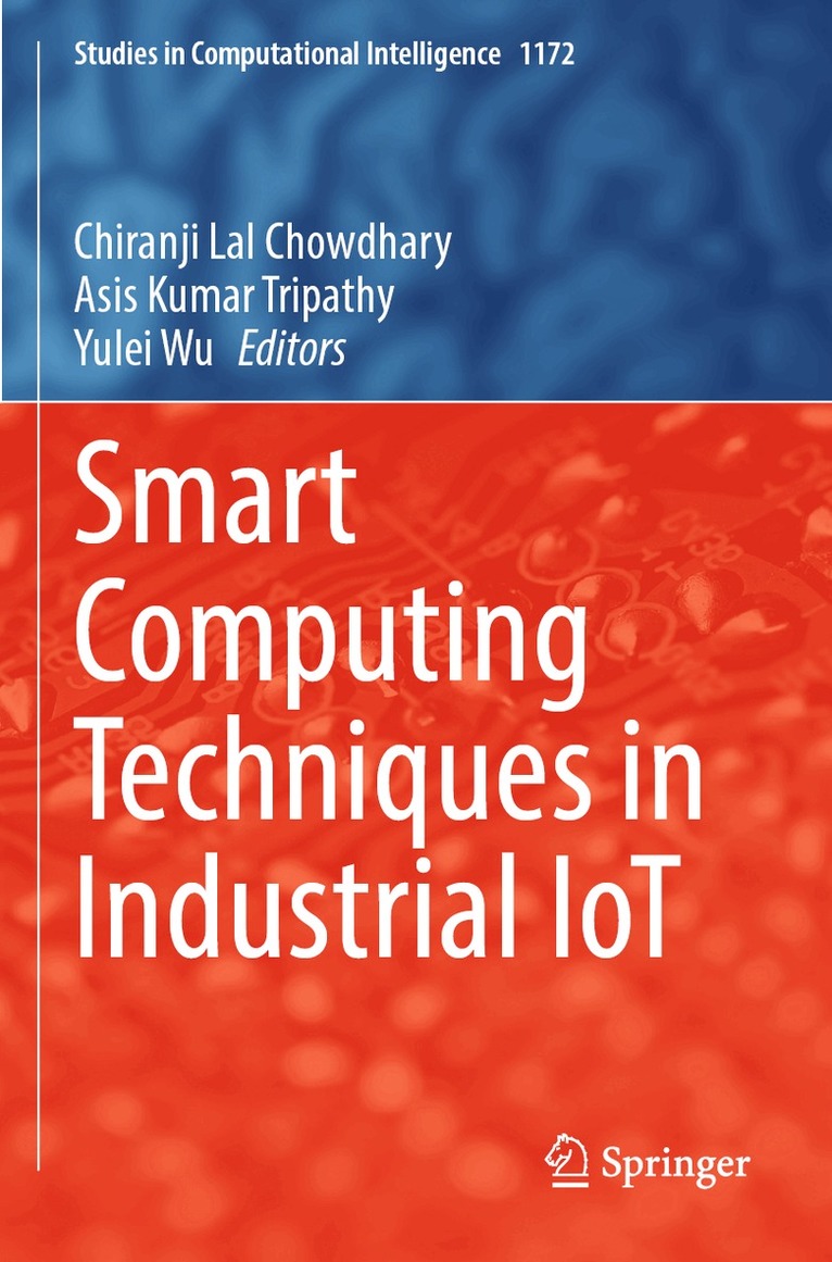 Chiranji Lal Chowdhary, Asis Kumar Tripathy, Yulei Wu - Smart Computing Techniques in Industrial IoT, Häftad