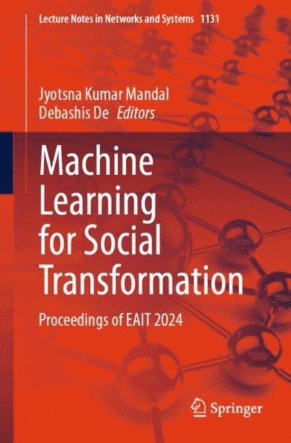 Debashis De, Jyotsna Kumar Mandal - Machine Learning for Social Transformation, E-bok
