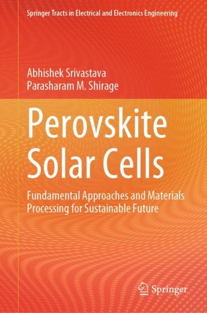 Parasharam M. Shirage, Abhishek Srivastava - Perovskite Solar Cells, E-bok