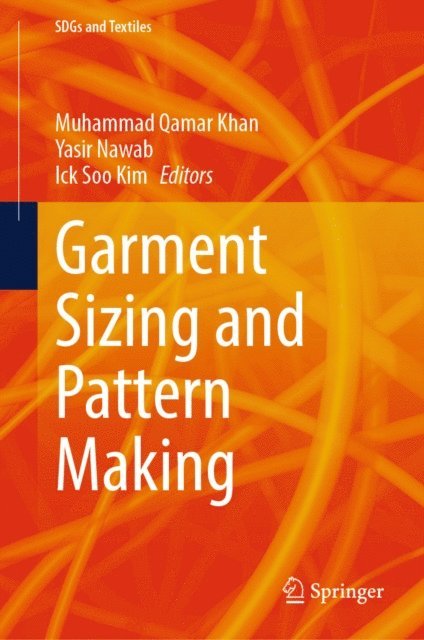 Ick Soo Kim, Yasir Nawab, Muhammad Qamar Khan - Garment Sizing and Pattern Making, E-bok