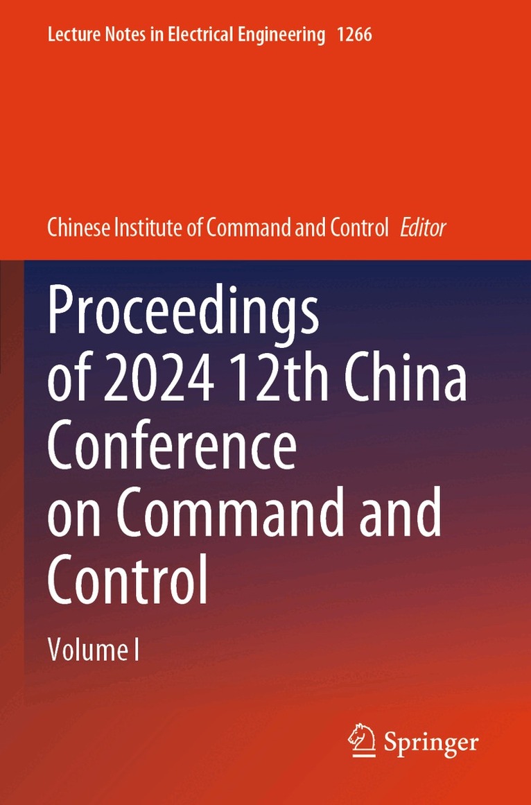 Chinese Institute of Command & Control - Proceedings of 2024 12th China Conference on Command and Control, Häftad