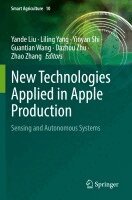 Yande Liu, Liling Yang, Yinyan Shi, Guantian Wang, Dazhou Zhu, Zhao Zhang - New Technologies Applied in Apple Production, Häftad