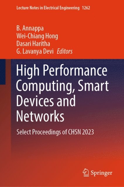 G. Lavanya Devi, Dasari Haritha, Wei-Chiang Hong, B. Annappa - High Performance Computing, Smart Devices and Networks, E-bok