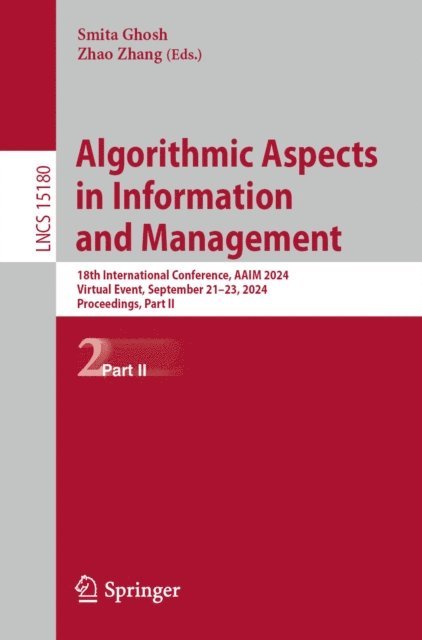 Zhao Zhang, Smita Ghosh - Algorithmic Aspects in Information and Management, E-bok