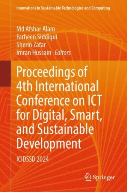 Imran Hussain, Sherin Zafar, Farheen Siddiqui, Md  Afshar Alam - Proceedings of 4th International Conference on ICT for Digital, Smart, and Sustainable Development, E-bok