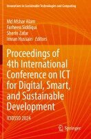 Md  Afshar Alam, Farheen Siddiqui, Sherin Zafar, Imran Hussain - Proceedings of 4th International Conference on ICT for Digital, Smart, and Sustainable Development, Häftad