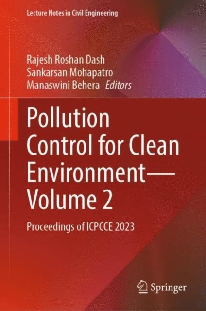 Manaswini Behera, Sankarsan Mohapatro, Rajesh Roshan Dash - Pollution Control for Clean Environment - Volume 2, E-bok