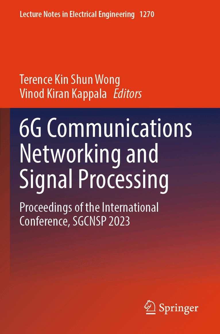 Terence Kin Shun Wong, Vinod Kiran Kappala - 6G Communications Networking and Signal Processing, Häftad