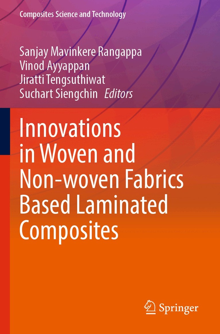 Sanjay Mavinkere Rangappa, Vinod Ayyappan, Jiratti Tengsuthiwat, Suchart Siengchin - Innovations in Woven and Non-woven Fabrics Based Laminated Composites, Häftad. Tillgänglighet: Lägg i varukorg
