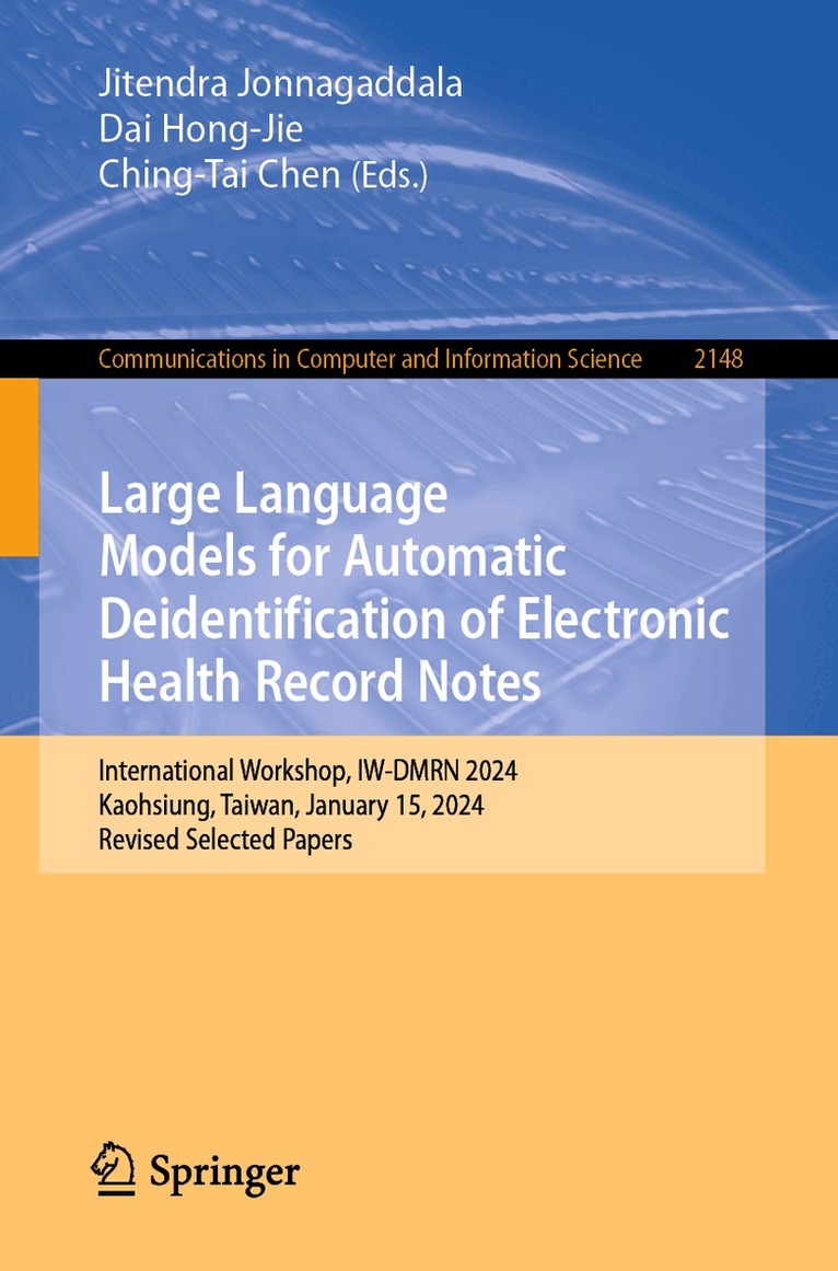 Jitendra Jonnagaddala, Hong-Jie Dai, Ching-Tai Chen - Large Language Models for Automatic Deidentification of Electronic Health Record Notes, Häftad