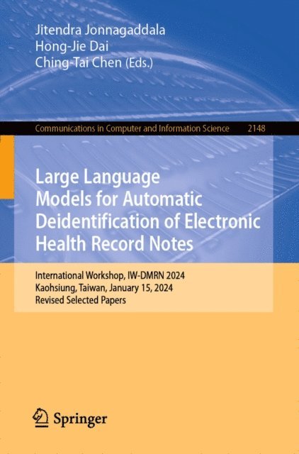 Ching-Tai Chen, Hong-Jie Dai, Jitendra Jonnagaddala - Large Language Models for Automatic Deidentification of Electronic Health Record Notes, E-bok
