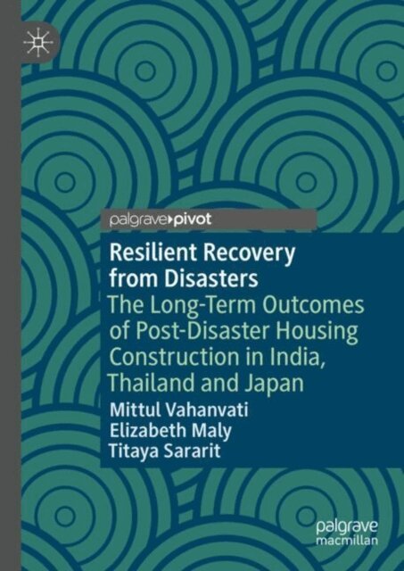 Titaya Sararit, Elizabeth Maly, Mittul Vahanvati - Resilient Recovery from Disasters, E-bok