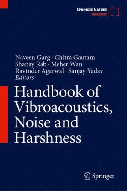 Sanjay Yadav, Ravinder Agarwal, Meher Wan, Shanay Rab, Chitra Gautam, Naveen Garg - Handbook of Vibroacoustics, Noise and Harshness, E-bok