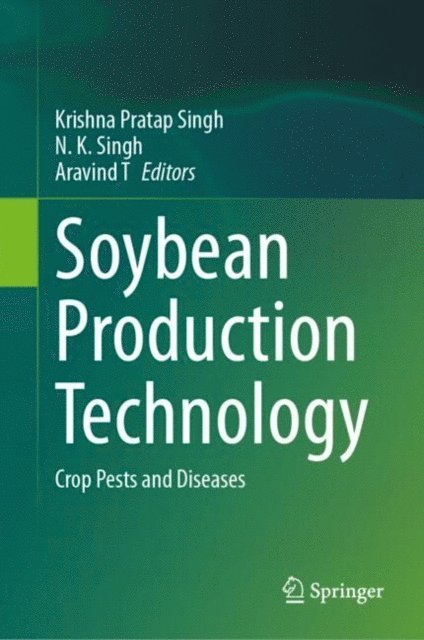 Aravind T, N. K. Singh, Krishna Pratap Singh - Soybean Production Technology, E-bok