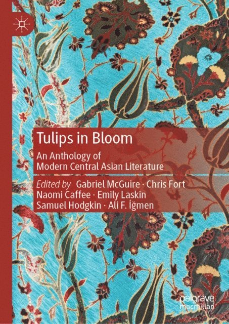 Ali F. Igmen, Samuel Hodgkin, Emily Laskin, Naomi Caffee, Chris Fort, Gabriel McGuire - Tulips in Bloom, E-bok