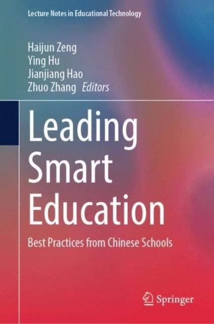 Zhuo Zhang, Jianjiang Hao, Ying Hu, Haijun Zeng - Leading Smart Education, E-bok