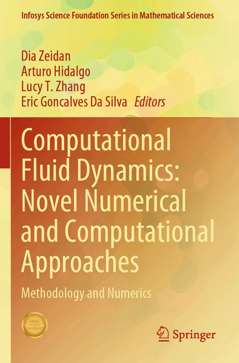 Dia Zeidan, Arturo Hidalgo, Lucy T. Zhang, Eric Goncalves Da Silva - Computational Fluid Dynamics: Novel Numerical and Computational Approaches, Häftad