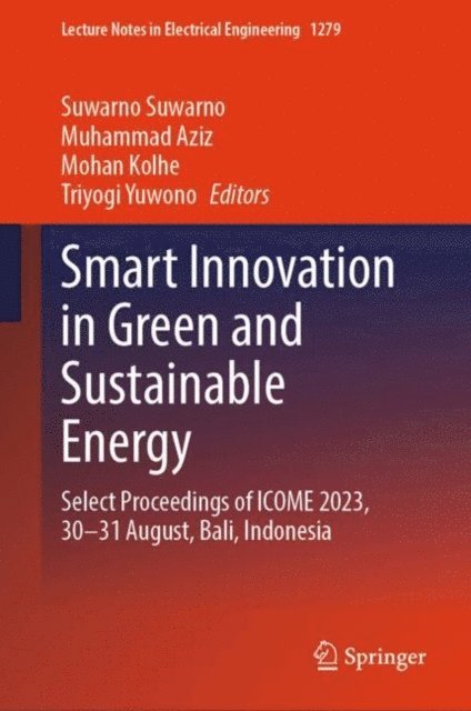 Triyogi Yuwono, Mohan Kolhe, Muhammad Aziz, Suwarno Suwarno - Smart Innovation in Green and Sustainable Energy, E-bok