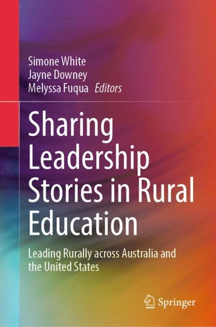 Melyssa Fuqua, Jayne Downey, Simone White - Sharing Leadership Stories in Rural Education, E-bok