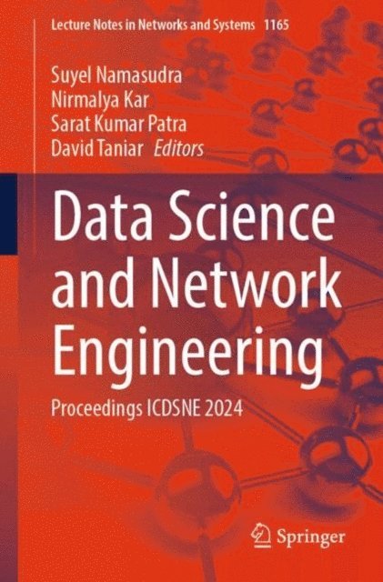 David Taniar, Sarat Kumar Patra, Nirmalya Kar, Suyel Namasudra - Data Science and Network Engineering, E-bok