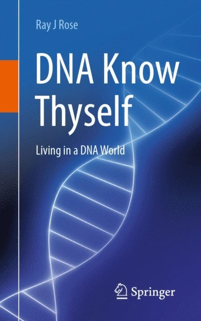 Ray J Rose - DNA Know Thyself, E-bok