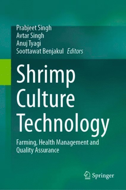 Soottawat Benjakul, Anuj Tyagi, Avtar Singh, Prabjeet Singh - Shrimp Culture Technology, E-bok