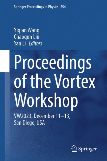 Yan Li, Chaoqun Liu, Yiqian Wang - Proceedings of the Vortex Workshop, E-bok