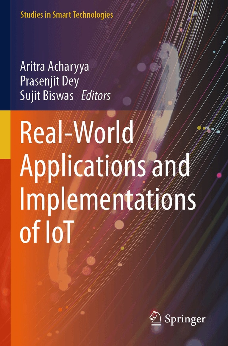 Aritra Acharyya, Prasenjit Dey, Sujit Biswas - Real-World Applications and Implementations of IoT, Häftad