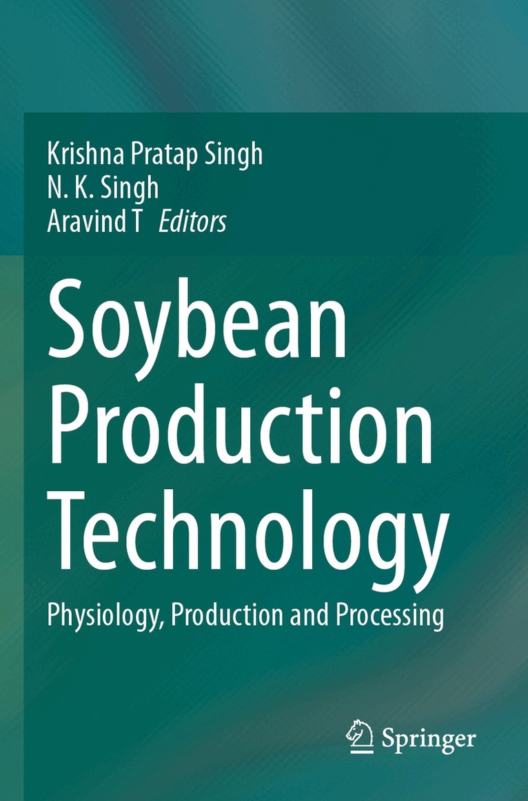 Krishna Pratap Singh, N. K. Singh, Aravind T - Soybean Production Technology, Häftad