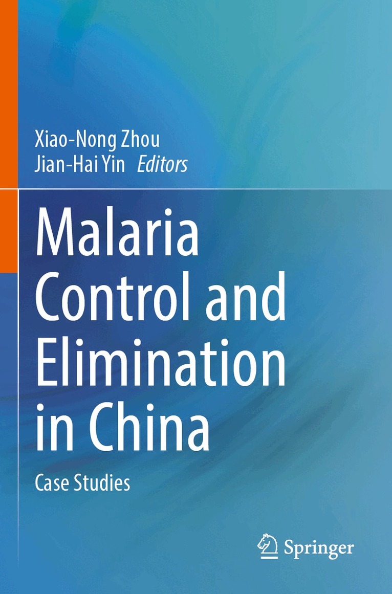 Xiao-Nong Zhou, Jian-Hai Yin - Malaria Control and Elimination in China, Häftad