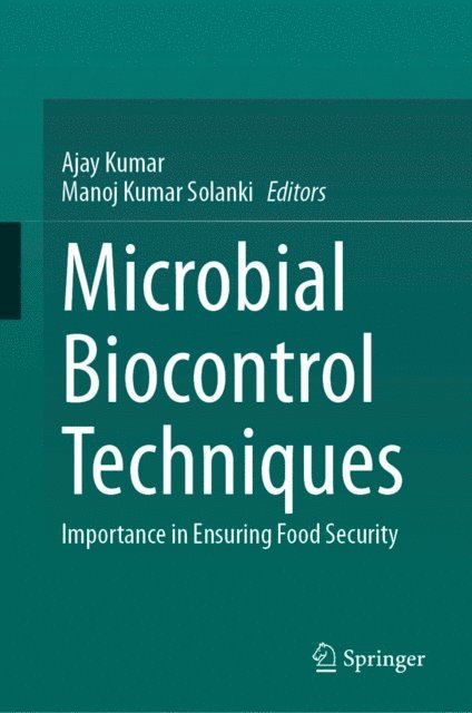 Manoj Kumar Solanki, Ajay Kumar - Microbial Biocontrol Techniques, E-bok