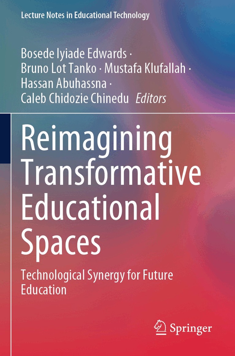 Bosede Iyiade Edwards, Bruno Lot Tanko, Mustafa Klufallah, Hassan Abuhassna, Caleb Chidozie Chinedu - Reimagining Transformative Educational Spaces, Häftad. Tillgänglighet: Lägg i varukorg