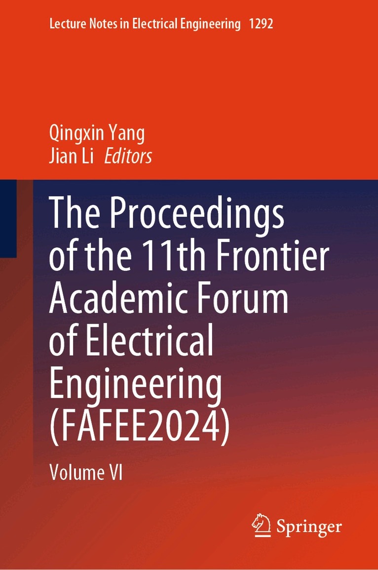 Qingxin Yang, Jian Li - Proceedings of the 11th Frontier Academic Forum of Electrical Engineering (FAFEE2024), Inbunden