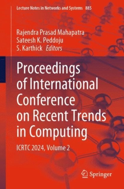 S. Karthick, Sateesh K. Peddoju, Rajendra Prasad Mahapatra - Proceedings of International Conference on Recent Trends in Computing, E-bok