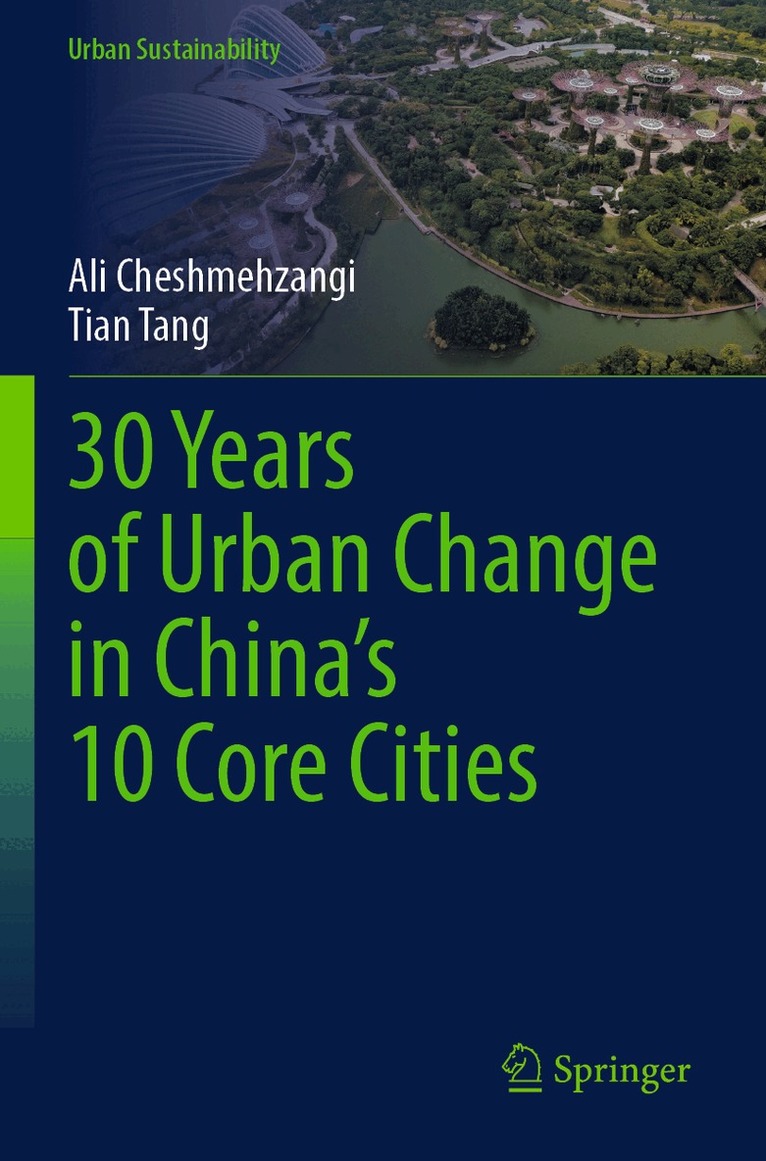 Ali Cheshmehzangi, Tian Tang - 30 Years of Urban Change in China’s 10 Core Cities, Häftad. Tillgänglighet: Lägg i varukorg