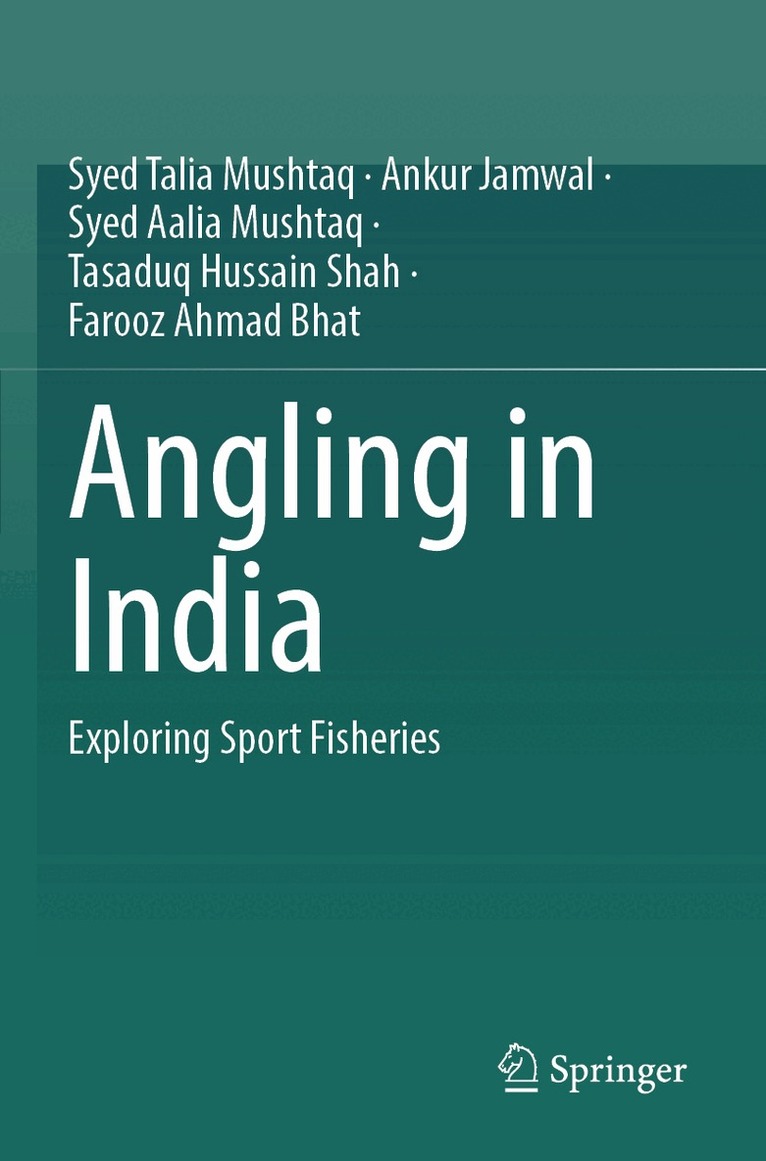 Syed Talia Mushtaq, Ankur Jamwal, Syed Aalia Mushtaq, Tasaduq Hussain Shah, Farooz Ahmad Bhat - Angling in India, Häftad. Tillgänglighet: Lägg i varukorg
