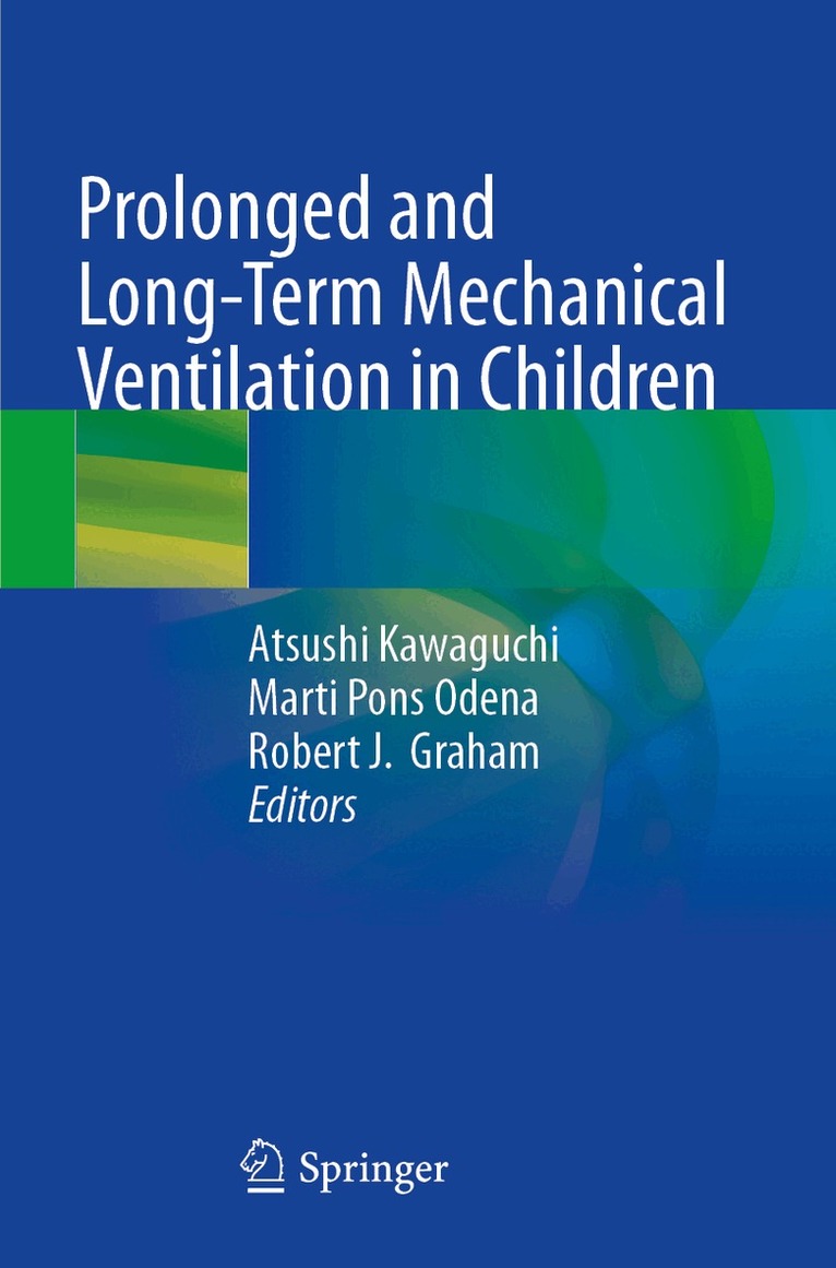 Atsushi Kawaguchi, Marti Pons Odena, Robert J. Graham - Prolonged and Long-Term Mechanical Ventilation in Children, Häftad. Tillgänglighet: Lägg i varukorg