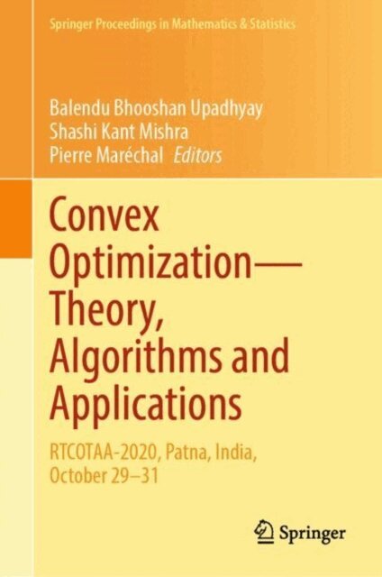 Pierre Marechal, Shashi Kant Mishra, Balendu Bhooshan Upadhyay - Convex Optimization-Theory, Algorithms and Applications, E-bok